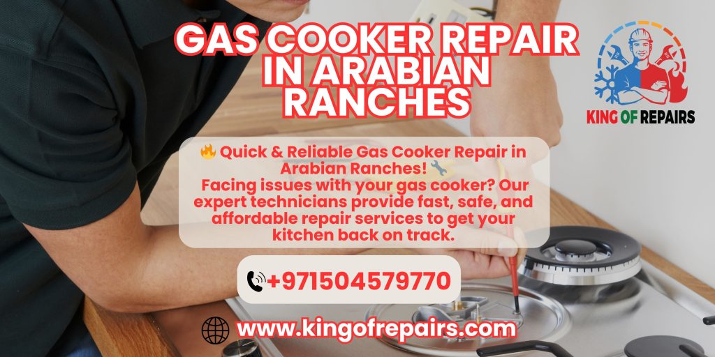 Gas Cooker Repair in Arabian Ranches